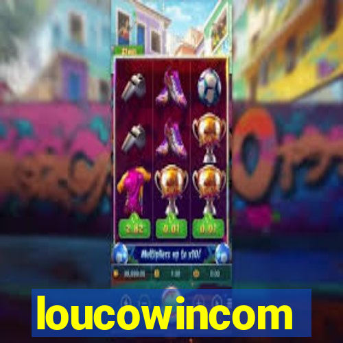 loucowincom