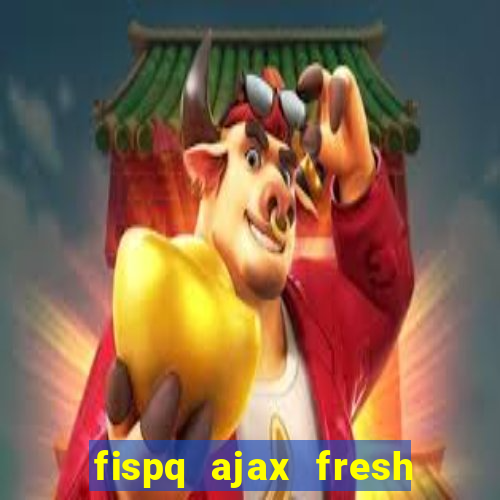 fispq ajax fresh limpeza profunda