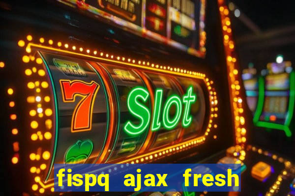 fispq ajax fresh limpeza profunda