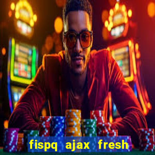 fispq ajax fresh limpeza profunda