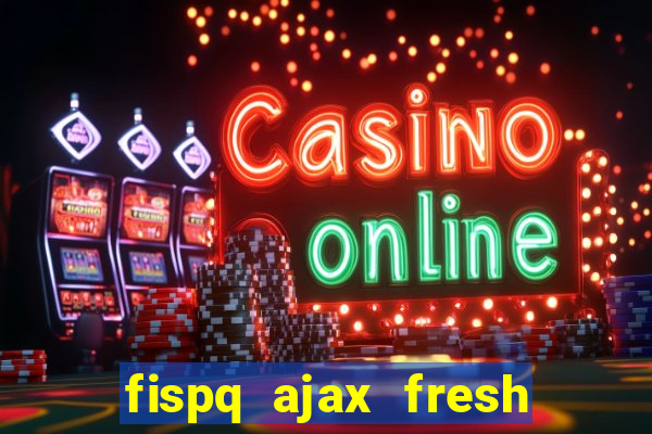 fispq ajax fresh limpeza profunda