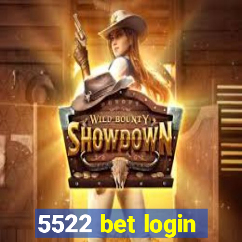 5522 bet login