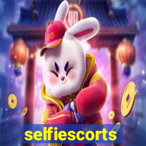 selfiescorts