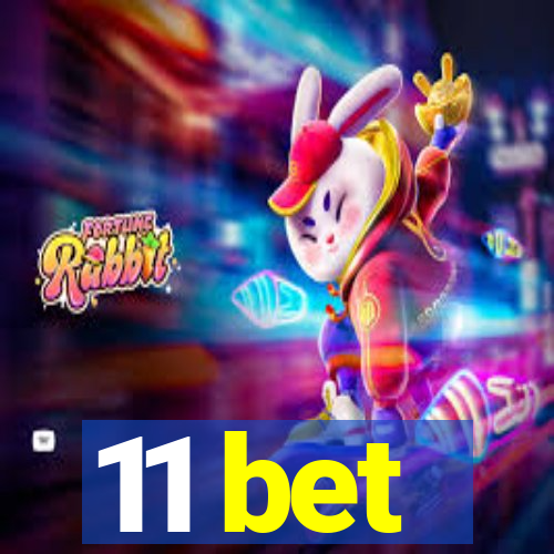 11 bet