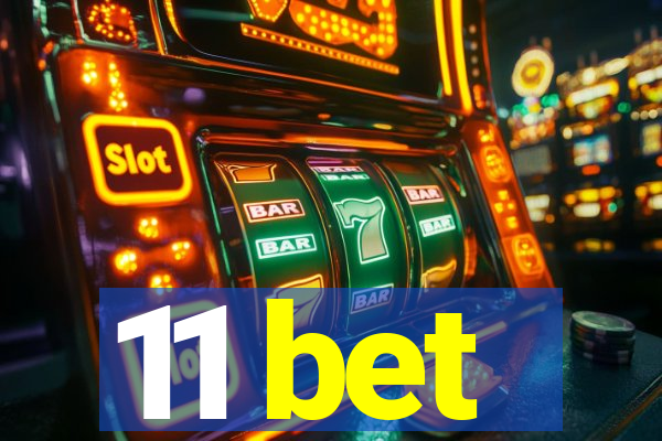 11 bet