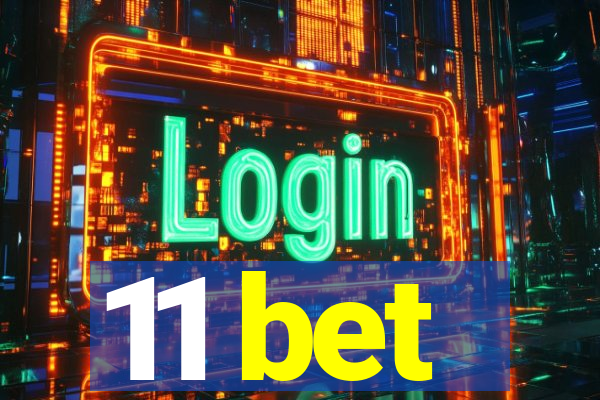 11 bet