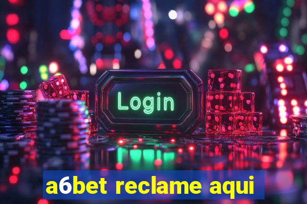 a6bet reclame aqui