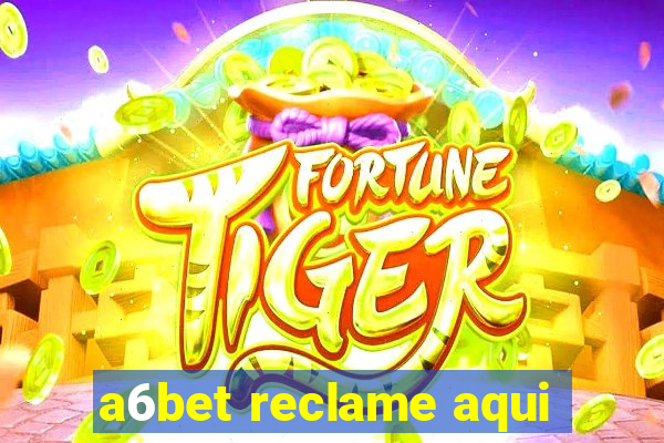 a6bet reclame aqui