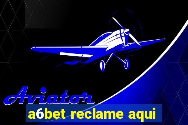 a6bet reclame aqui