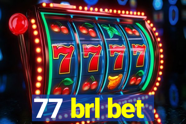 77 brl bet