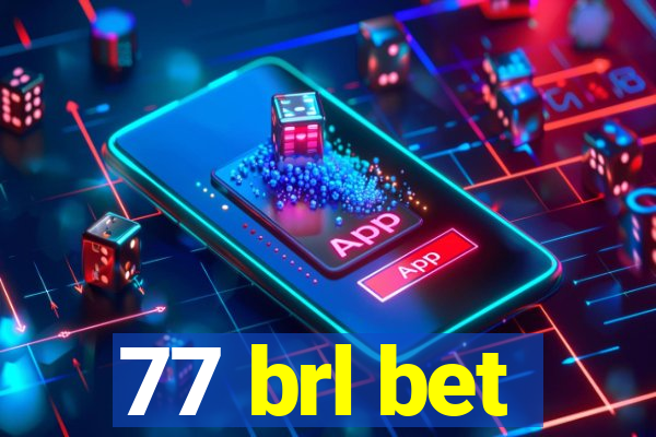 77 brl bet