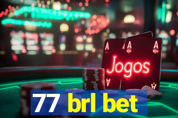 77 brl bet