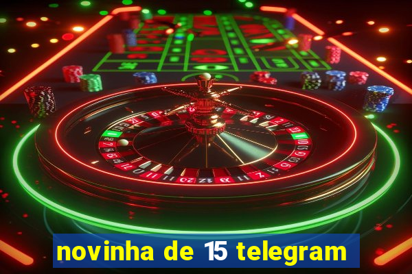 novinha de 15 telegram