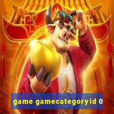 game gamecategoryid 0