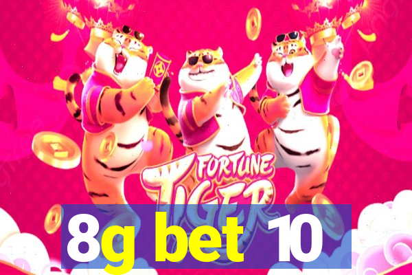 8g bet 10