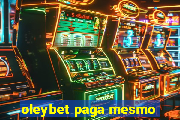 oleybet paga mesmo