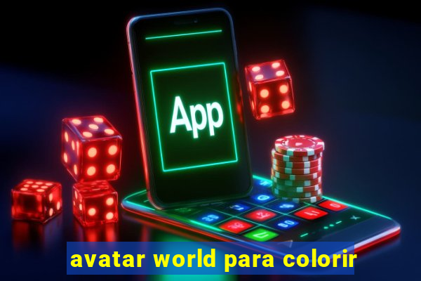 avatar world para colorir