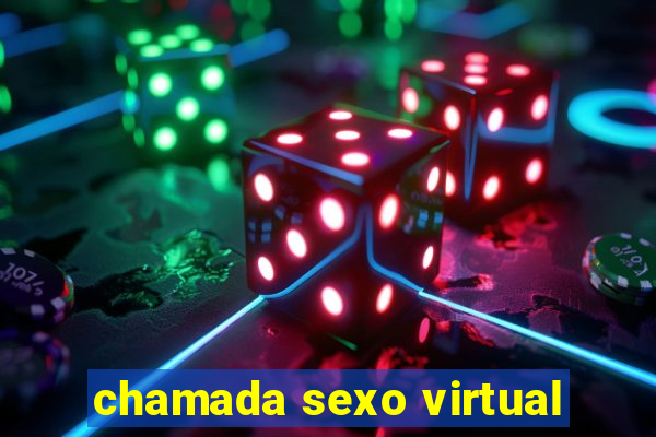 chamada sexo virtual