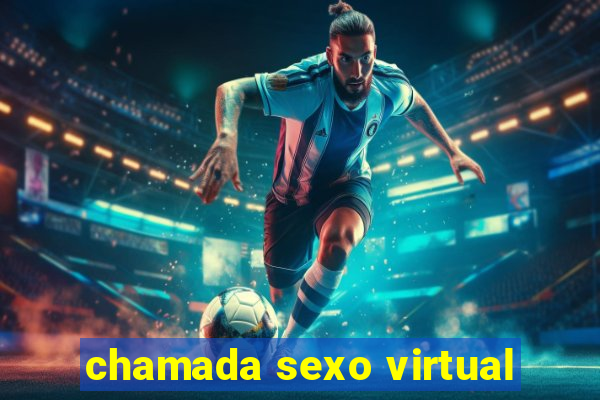 chamada sexo virtual