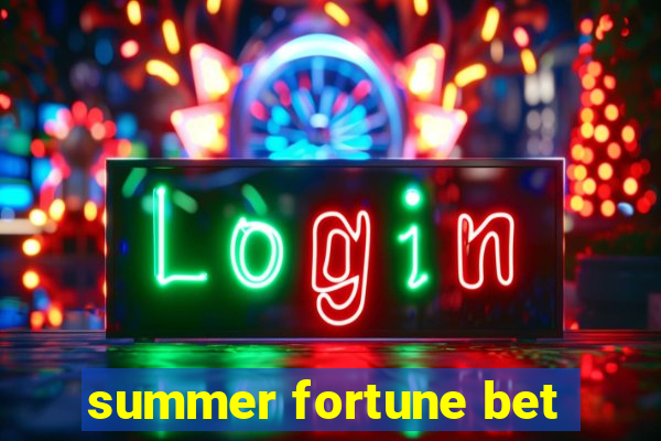 summer fortune bet