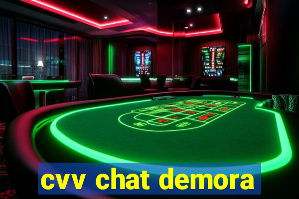 cvv chat demora