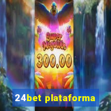 24bet plataforma