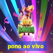 pono ao vivo