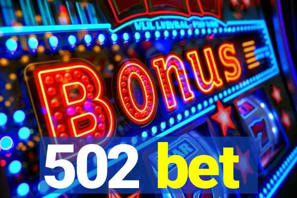 502 bet