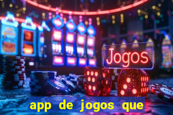 app de jogos que pagam de verdade