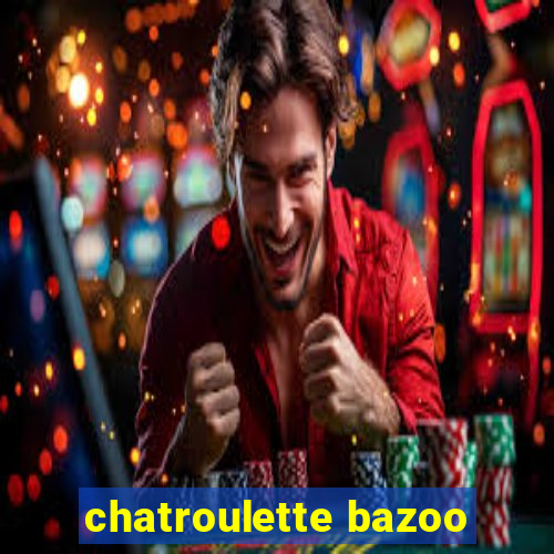 chatroulette bazoo