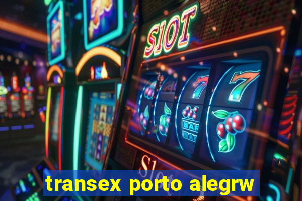 transex porto alegrw