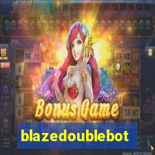 blazedoublebot