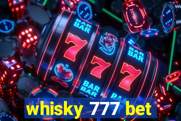 whisky 777 bet