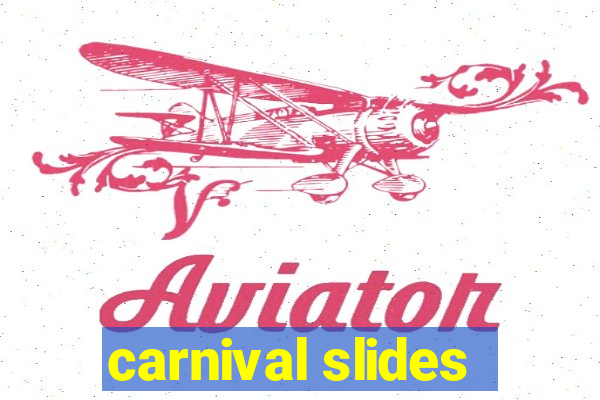 carnival slides