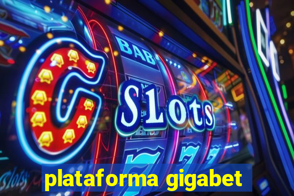 plataforma gigabet