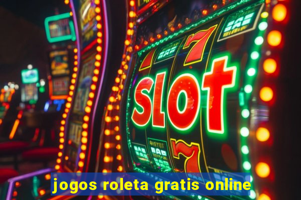 jogos roleta gratis online