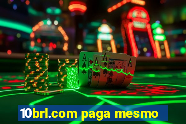 10brl.com paga mesmo