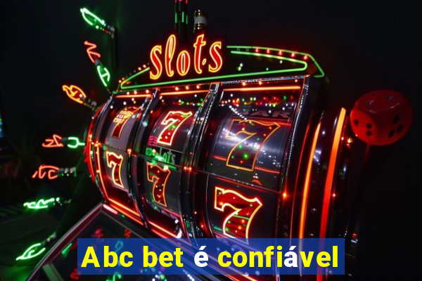 Abc bet é confiável