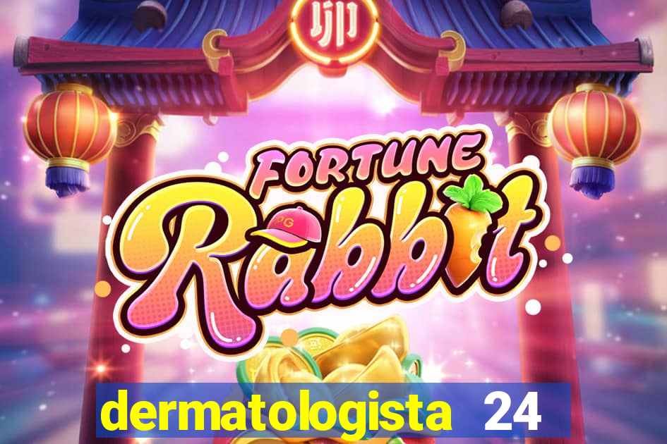 dermatologista 24 horas sp