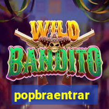 popbraentrar