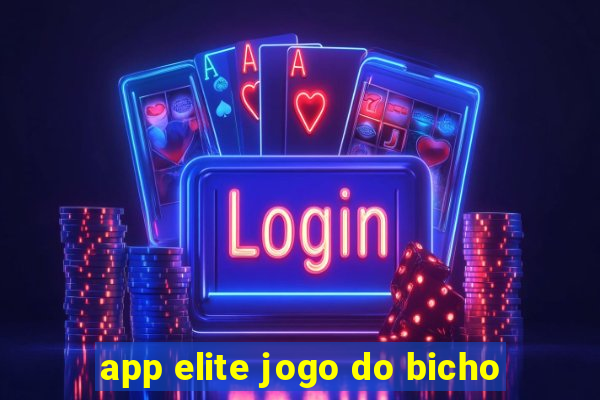 app elite jogo do bicho