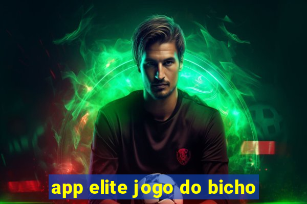 app elite jogo do bicho