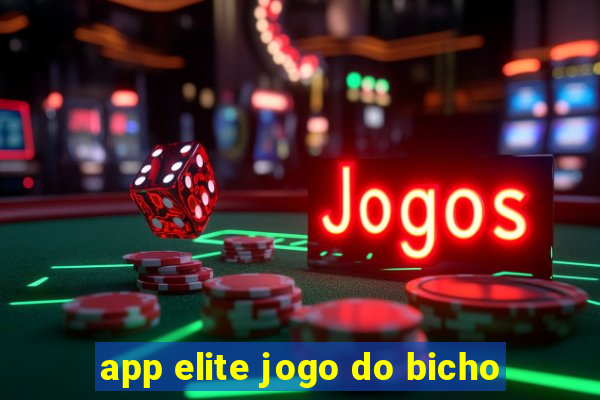 app elite jogo do bicho