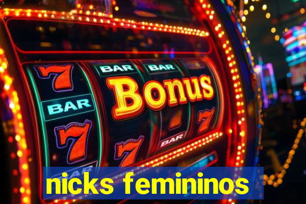 nicks femininos