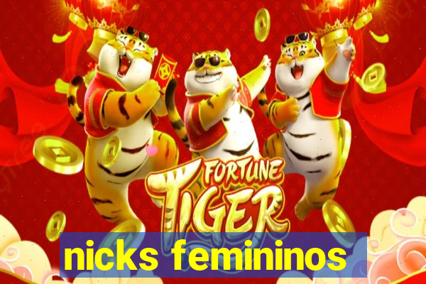 nicks femininos