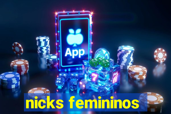 nicks femininos