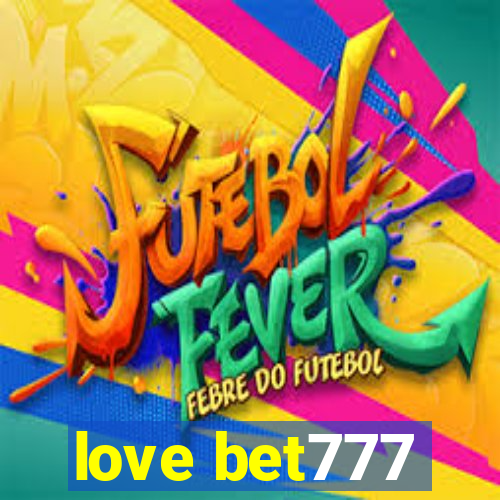 love bet777