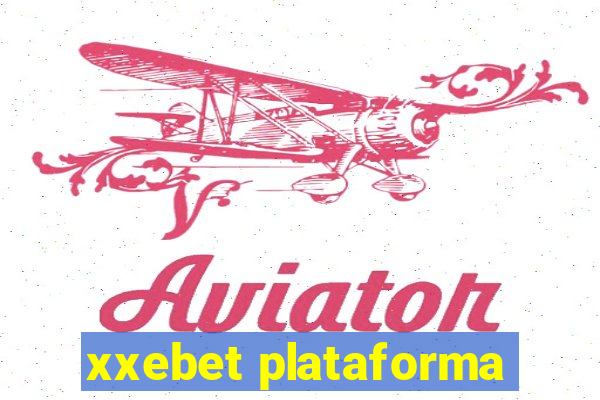 xxebet plataforma