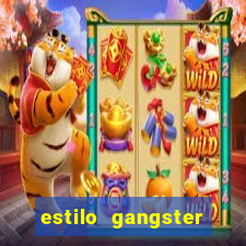 estilo gangster anos 90