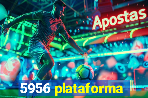 5956 plataforma